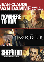 Jean Claude Van Damme Triple Feature: Nowhere To Run / The Order / The Shepherd: Border Patrol