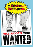 Beavis And Butt-Head: Mike Judge's Most Wanted