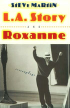 L.A. Story and Roxanne : Two Screenplays