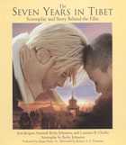 Seven Years in Tibet : Screenplay and Story Behind the Film