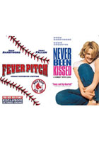 Fever Pitch: Curse Reversed Edition / Never Been Kissed