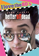 Better Off Dead (I Love The 80's)