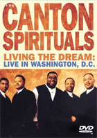 Canton Spirituals: Living The Dream: Live In Washington D.C.