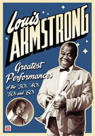Louis Armstrong: Greatest Performances Of The '30s, '40s, '50s And 60's