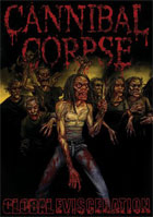 Cannibal Corpse: Global Evisceration