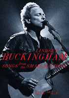 Lindsey Buckingham: Songs From The Small Machine: Live In L.A.