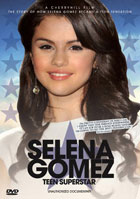 Selena Gomez: Teen Superstar: Unauthorized Documentary