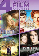 Ever After: A Cinderella Story / Mirror Mirror / The Princess Bride / Tristan And Isolde
