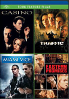 Casino / Traffic / Miami Vice / Eastern Promises