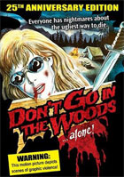 Don't Go In The Woods Alone: 25th Anniversary Edition