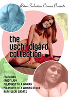 Uschi Digard Collection: Fancy Lady / Pleasures Of A Woman / Pleasures Of A Woman Redux