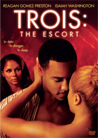 Trois 3: The Escort