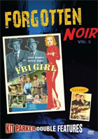 Forgotten Noir, Vol.5: Kit Parker Double Features: FBI Girls / Tough Assignment