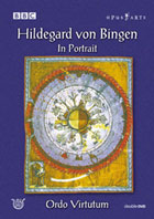 Hildegard Von Bingen: In Portrait: Ordo Virtutum