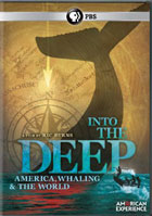 Into The Deep: America, Whaling And The World: The American Experience