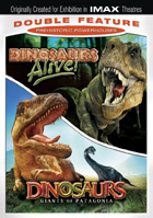 IMAX: Dinosaurs Alive! / IMAX: Dinosaurs: Giants Of Patagonia