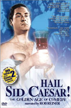 Hail Sid Caesar!: The Golden Age Of Comedy
