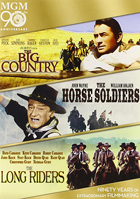 Big Country / The Horse Soldiers / The Long Riders