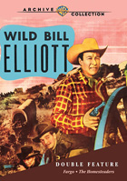 Wild Bill Elliott Double Feature: Fargo / The Homesteaders: Warner Archive Collection