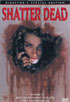 Shatter Dead: Special Edition