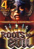 Roots Of Evil: 4 Movie Set