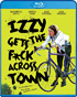 Izzy Gets The F*ck Across Town (Blu-ray)
