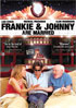 Frankie And Johnny Are Married