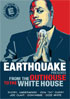 Earthquake Presents: From The Outhouse To The White House
