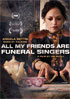 All My Friends Are Funeral Singers: Collector's Edition