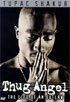 Tupac Shakur: Thug Angel: The Life Of An Outlaw