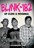 Blink 182: Up Close And Personal