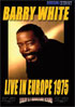 Barry White: Live In Europe 1975