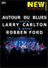 Autour De Blues Meets Larry Carlton And Robben Ford: The Paris Concert