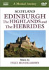 Musical Journey: Mendelssohn: Scotland, Edinburgh, The Highlands And The Hebrides