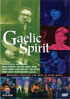 Gaelic Spirit: Bringing Together The Best In Irish Music