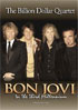 Bon Jovi: In The Third Millennium: The Billion Dollar Quartet