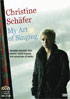Christine Schafer: My Art Of Singing