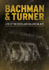 Bachman And Turner: Live At The Roseland Ballroom, NYC