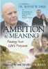 Ambition To Meaning: Finding Your Life's Purposes