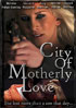 City Of Motherly Love