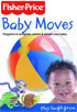Fisher Price: Baby Moves
