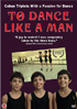 To Dance Like A Man