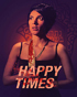 Happy Times (2019)(Blu-ray)