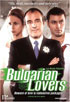 Bulgarian Lovers (Los Novios Bulgaros)(Unrated)