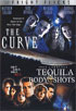 Tequila Body Shots / The Curve