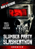 Slumber Party Slashathon: Unrated
