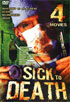 Sick To Death: 4-Movie Set
