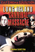 Long Island Cannibal Massacre