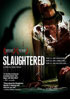 Slaughtered (2010)
