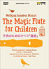 Mozart: The Magic Flute For Children